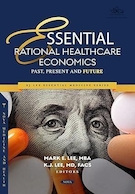 Essential Rational Healthcare Economics: Past, Present and Future 1st Edition | اقتصاد عقلانی ضروری مراقبت های بهداشتی: گذشته، حال و آینده، ویرایش اول