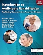 Introduction to Audiologic Rehabilitation: Facilitating Communication Across the Lifespan, Eighth Edition | مقدمه ای بر توانبخشی شنوایی: تسهیل ارتباط در طول عمر، ویرایش هشتم