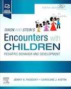Dixon and Stein’s Encounters with Children: Pediatric Behavior and Development 5th Edition | برخوردهای دیکسون و استاین با کودکان: رفتار و رشد کودکان، ویرایش پنجم