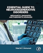 Essential Guide to Neurodegenerative Disorders: Mechanistic, Diagnostic and Therapeutic Advances 1st Edition | راهنمای ضروری اختلالات نورودژنراتیو: پیشرفت های مکانیکی، تشخیصی و درمانی، ویرایش اول