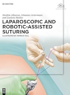 Laparoscopic and Robotic-Assisted Suturing 1st Edition | بخیه زدن به کمک لاپاروسکوپی و رباتیک، ویرایش اول