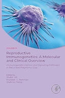 Reproductive Immunogenetics: A Molecular and Clinical Overview | ایمونوژنتیک تولید مثل: مروری مولکولی و بالینی