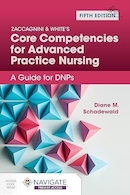 Zaccagnini & White's Core Competencies for Advanced Practice Nursing: A Guide for DNPs 5th Edition | شایستگی های اصلی زاکاگینی و وایت برای پرستاری پیشرفته: راهنمایی برای پرستاران باتجربه (ویرایش پنجم)