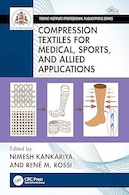 Compression Textiles for Medical, Sports, and Allied Applications | منسوجات فشرده سازی برای کاربردهای پزشکی، ورزشی و موارد مرتبط