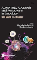 Autophagy, Apoptosis and Ferroptosis in Oncology: Cell Death and Cancer | اتوفاژی، آپوپتوز و فروپتوز در انکولوژی: مرگ سلولی و سرطان