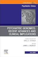 Psychiatric Genomics: Recent Advances and Clinical Implications, An Issue of Psychiatric Clinics of North America | ژنومیک روانپزشکی: پیشرفت های اخیر و پیامدهای بالینی، مسئله ای برای کلینیک های روانپزشکی آمریکای شمالی