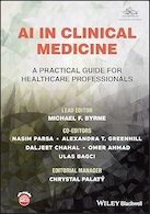 AI in Clinical Medicine: A Practical Guide for Healthcare Professionals 1st Edition | هوش مصنوعی در پزشکی بالینی: راهنمای عملی برای متخصصان مراقبت های بهداشتی، ویرایش اول