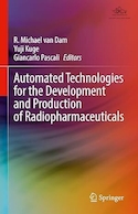 Automated Technologies for the Development and Production of Radiopharmaceuticals | فناوری های خودکار برای توسعه و تولید رادیوداروها