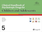 Clinical Handbook of Psychotropic Drugs for Children and Adolescents 5th Edition | راهنمای بالینی داروهای روانگردان برای کودکان و نوجوانان، ویرایش پنجم
