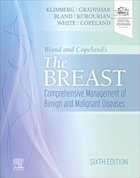 Bland and Copeland's The Breast: Comprehensive Management of Benign and Malignant Diseases 6th Edition | کتاب «پستان» نوشته بلاند و کوپلند: مدیریت جامع بیماری های خوش خیم و بدخیم، ویرایش ششم