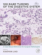 100 Rare Tumors of the Digestive System: A Case-based Reference for Surgical Pathologists | 100 تومور نادر دستگاه گوارش: مرجعی مبتنی بر مورد برای پاتولوژیست های جراحی