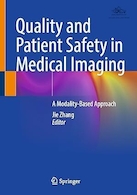 Quality and Patient Safety in Medical Imaging: A Modality-Based Approach | کیفیت و ایمنی بیمار در تصویربرداری پزشکی: رویکردی مبتنی بر روش تصویربرداری