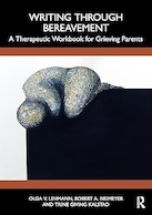 Writing Through Bereavement: A Therapeutic Workbook for Grieving Parents | نوشتن در دوران سوگ: کتاب کار درمانی برای والدین داغدار