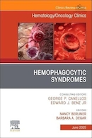 Hemophagocytic Syndromes, An Issue of Hematology/Oncology Clinics of North America | سندرم های هموفاگوسیتیک، مسئله ای در کلینیک های هماتولوژی/انکولوژی آمریکای شمالی