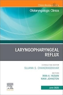Laryngopharyngeal Reflux, An Issue of Otolaryngologic Clinics of North America | رفلاکس حنجره و حلق، مسئله ای که گریبان گیر کلینیک های گوش و حلق و بینی آمریکای شمالی است