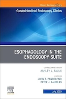 Esophagology in the Endoscopy Suite, An Issue of Gastrointestinal Endoscopy Clinics | مری شناسی در بخش آندوسکوپی، مسئله ای در کلینیک های آندوسکوپی دستگاه گوارش