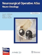 Neurosurgical Operative Atlas: Neuro-Oncology 3rd ed | اطلس جراحی مغز و اعصاب: نورو-انکولوژی، ویرایش سوم