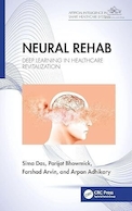 Neural Rehab: Deep Learning in Healthcare Revitalization | توانبخشی عصبی: یادگیری عمیق در احیای مراقبت های بهداشتی