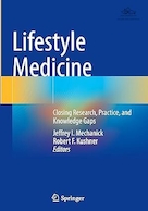Lifestyle Medicine: Closing Research, Practice, and Knowledge Gaps | پزشکی سبک زندگی: پر کردن شکاف های پژوهشی، عملی و دانشی