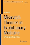 Mismatch Theories in Evolutionary Medicine: A Philosophical Exploration | نظریه های عدم تطابق در پزشکی تکاملی: کاوشی فلسفی