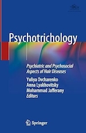 Psychotrichology: Psychiatric and Psychosocial Aspects of Hair Diseases | روان پریشی شناسی: جنبه های روانپزشکی و روانی-اجتماعی بیماری های مو