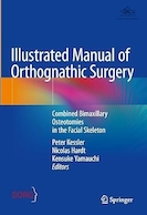 Illustrated Manual of Orthognathic Surgery: Combined Bimaxillary Osteotomies in the Facial Skeleton | راهنمای مصور جراحی ارتوگناتیک: استئوتومی های ترکیبی دو فکی در اسکلت صورت