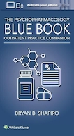 The Psychopharmacology Blue Book: Outpatient Practice Companion First Edition | کتاب آبی روان داروشناسی: راهنمای طبابت سرپایی، ویرایش اول