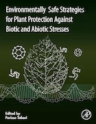 Environmentally Safe Strategies for Plant Protection Against Biotic and Abiotic Stresses | استراتژی های سازگار با محیط زیست برای حفاظت از گیاهان در برابر تنش های زیستی و غیرزیستی