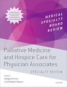 Palliative Medicine and Hospice Care for Physician Associates Specialty Review | بررسی تخصصی طب تسکینی و مراقبت های آسایشگاهی برای همکاران پزشک