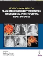 Pediatric Cardiac Radiology Plain Radiographic Interpretation in Congenital and Structural Heart Diseases | رادیولوژی قلب کودکان، تفسیر رادیوگرافی ساده در بیماری های مادرزادی و ساختاری قلب