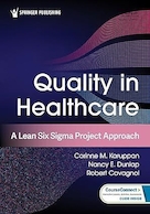Quality in Healthcare: A Lean Six Sigma Project Approach | کیفیت در مراقبت های بهداشتی: رویکرد پروژه شش سیگما ناب