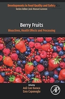 Berry Fruits: Bioactives, Health Effects and Processing | میوه های توت: مواد زیست فعال، اثرات سلامتی و فرآوری