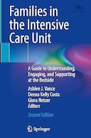 Families in the Intensive Care Unit: A Guide to Understanding, Engaging, and Supporting at the Bedside Second Edition | خانواده ها در بخش مراقبت های ویژه: راهنمایی برای درک، تعامل و حمایت در کنار تخت بیمار، ویرایش دوم