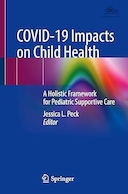 COVID-19 Impacts on Child Health: A Holistic Framework for Pediatric Supportive Care | تأثیرات کووید-19 بر سلامت کودکان: چارچوبی جامع برای مراقبت های حمایتی کودکان