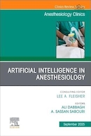 Artificial Intelligence in Anesthesiology, An Issue of Anesthesiology Clinics | هوش مصنوعی در بیهوشی، مسئله ای برای کلینیک های بیهوشی