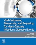 Viral Outbreaks, Biosecurity, and Preparing for Mass Casualty Infectious Diseases Events | شیوع بیماری های ویروسی، امنیت زیستی و آمادگی برای رویدادهای بیماری های عفونی با تلفات انبوه