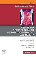 Present and Future of Pediatric Neurogastroenterology and Motility | حال و آینده نوروگاستروانترولوژی و تحرک کودکان