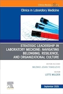 Strategic Leadership in Laboratory Medicine: Navigating Belonging, Resilience | رهبری استراتژیک در پزشکی آزمایشگاهی: پیمایش تعلق خاطر، تاب آوری